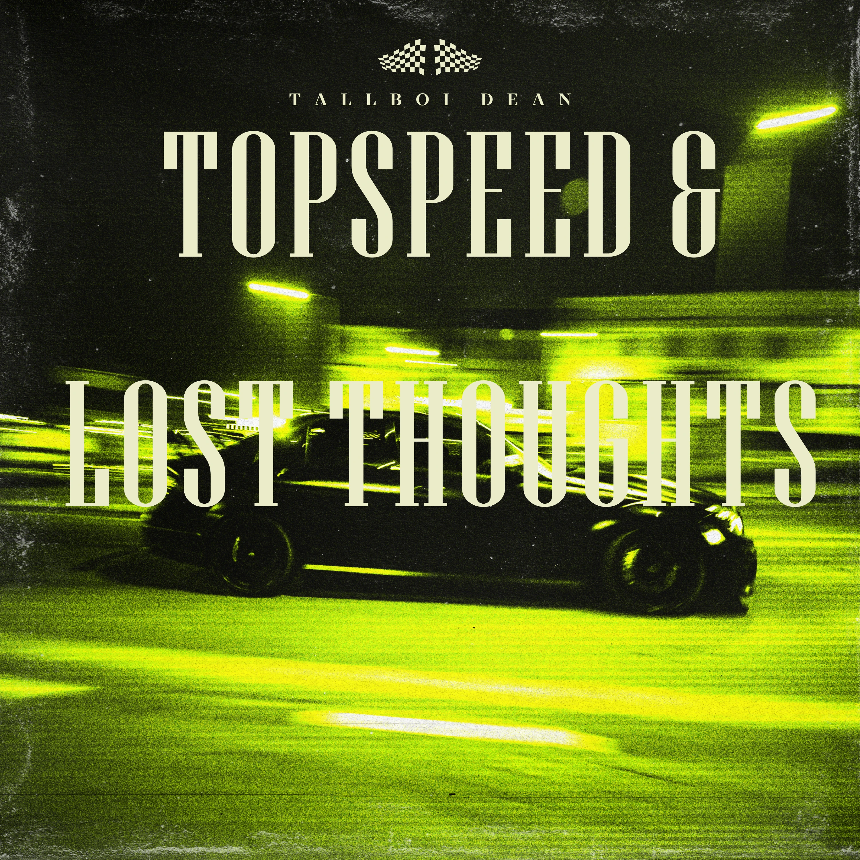 top speed & lost thoughts by tallboi dean